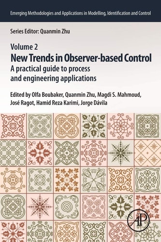 New Trends in Observer-based Control A Practical Guide to Process and Engineering Applications