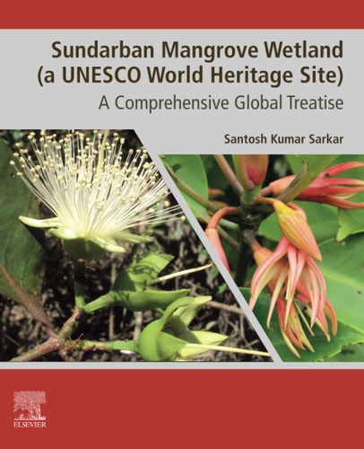 Sundarban Mangrove Wetland (A UNESCO World Heritage Site) A Comprehensive Global Treatise