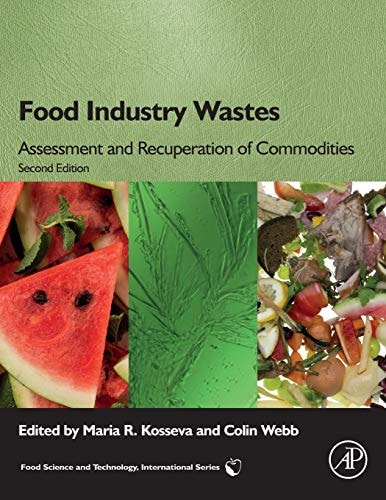 Food Industry Wastes Assessment and Recuperation of Commodities
