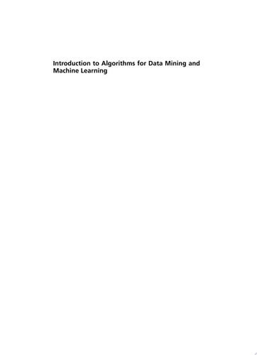 Introduction to Algorithms for Data Mining and Machine Learning