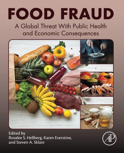 Food Fraud A Global Threat with Public Health and Economic Consequences