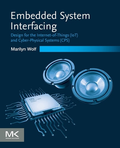 Embedded System Interfacing Design for the Internet-of-Things (IoT) and Cyber-Physical Systems (CPS)