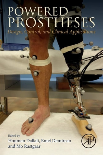 Powered Prostheses Design, Control, and Clinical Applications