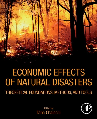 Economic Effects of Natural Disasters Theoretical Foundations, Methods, and Tools