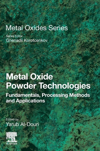 Metal Oxide Powder Technologies Fundamentals, Processing Methods and Applications