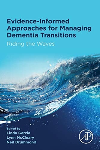 Evidence-informed Approaches for Managing Dementia Transitions Riding the Waves