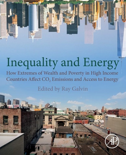 Galvin - Economic Inequality and Energy Consumption in Developed Countries How Extremes of Wealth and Poverty in High Income Countries Affect CO2 Emissions and Access to Energy