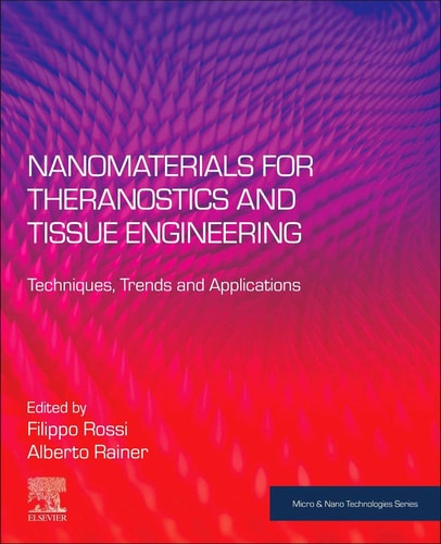 Nanomaterials for Theranostics and Tissue Engineering Techniques, Trends and Applications