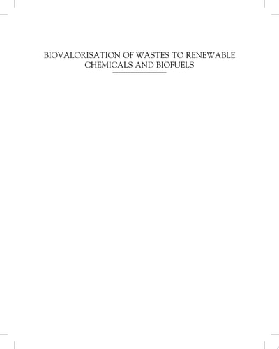 Biovalorisation of Wastes to Renewable Chemicals and Biofuels