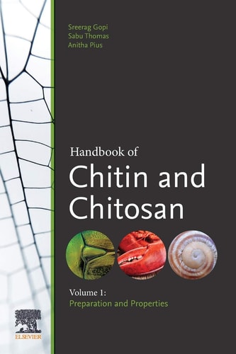 Handbook of Chitin and Chitosan Volume 1: Preparation and Properties