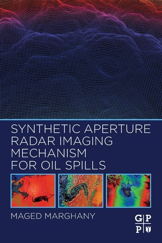 Synthetic Aperture Radar Imaging Mechanism for Oil Spills