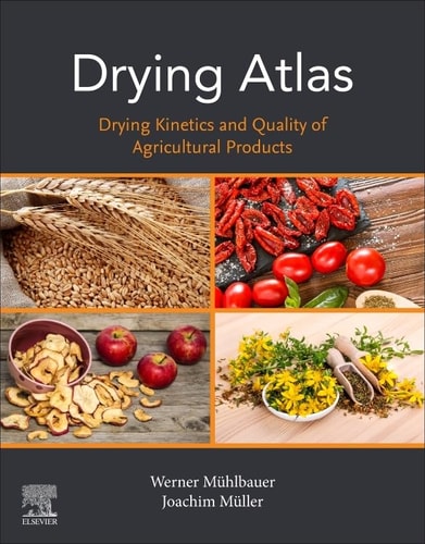 Drying Atlas Drying Kinetics and Quality of Agricultural Products