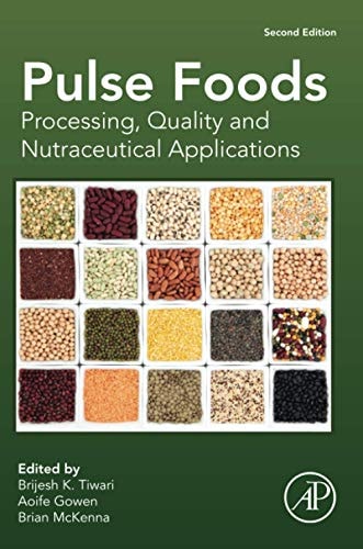 Pulse Foods Processing, Quality and Nutraceutical Applications