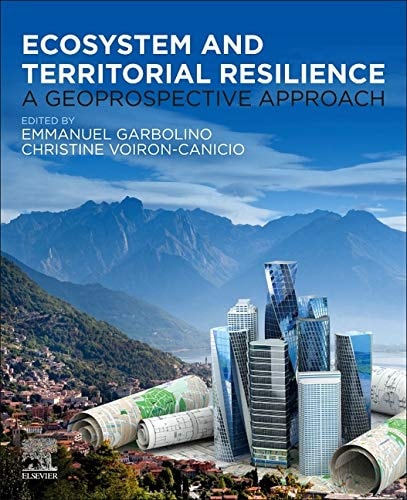 Ecosystem and Territorial Resilience A Geoprospective Approach