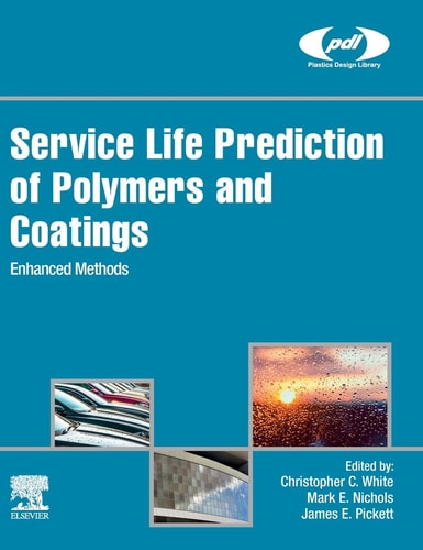 Service Life Prediction of Polymers and Coatings Enhanced Methods