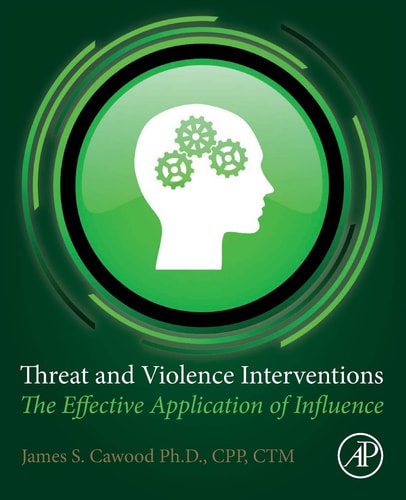 Threat and Violence Interventions The Effective Application of Influence