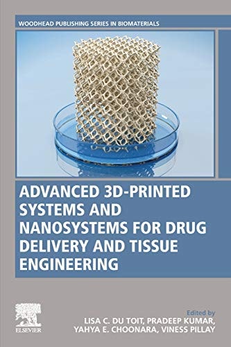 Advanced 3D-Printed Systems and Nanosystems for Drug Delivery and Tissue Engineering