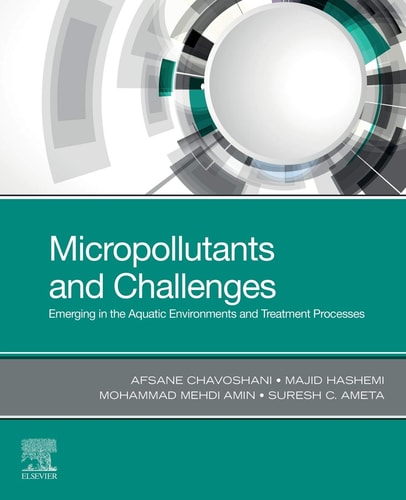 Micropollutants and Challenges Emerging in the Aquatic Environments and Treatment Processes