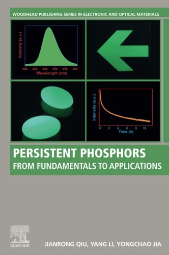 Persistent Phosphors From Fundamentals to Applications