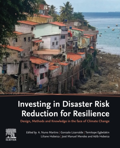 Investing in Disaster Risk Reduction for Resilience Design, Methods and Knowledge in the Face of Climate Change