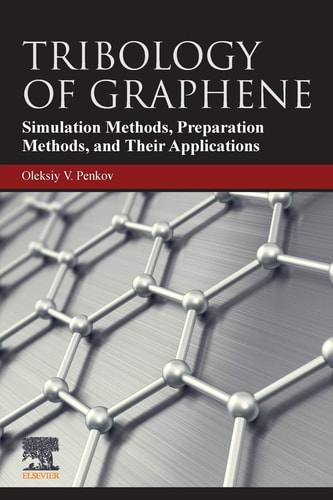 Tribology of Graphene Simulation Methods, Preparation Methods, and Their Applications