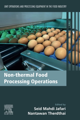 Non-thermal Food Processing Operations Unit Operations and Processing Equipment in the Food Industry