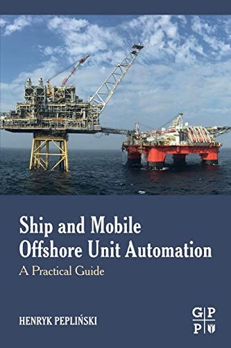 Ship and Mobile Offshore Unit Automation A Practical Guide