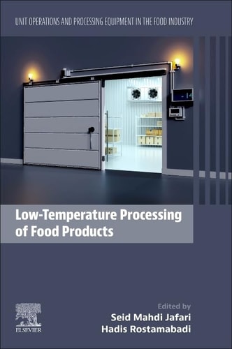 Low-Temperature Processing of Food Products Unit Operations and Processing Equipment in the Food Industry