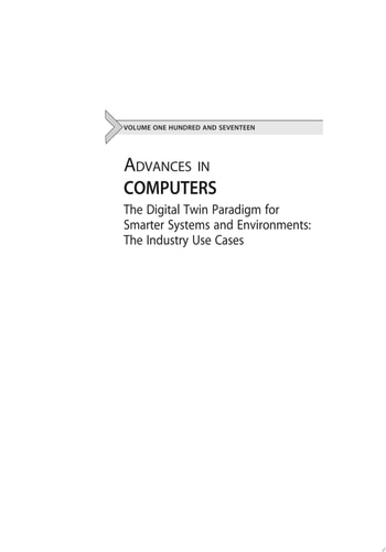 The Digital Twin Paradigm for Smarter Systems and Environments: The Industry Use Cases