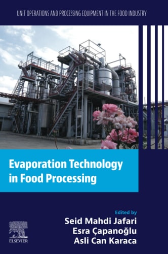 Evaporation Technology in Food Processing Unit Operations and Processing Equipment in the Food Industry