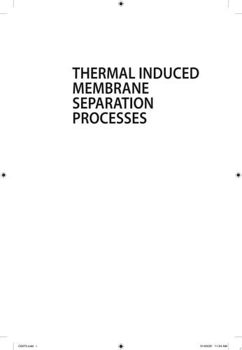Thermal Induced Membrane Separation Processes