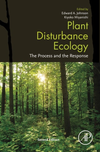 Plant Disturbance Ecology The Process and the Response