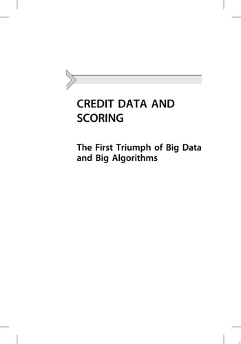 Credit Data and Scoring The First Triumph of Big Data and Big Algorithms