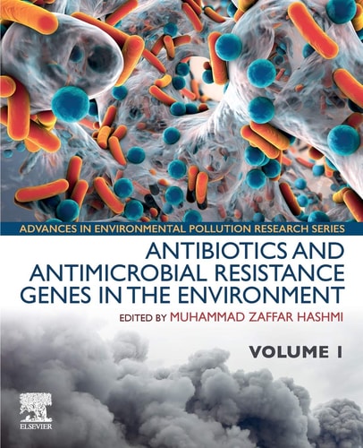 Antibiotics and Antimicrobial Resistance Genes in the Environment Volume 1 in the Advances in Environmental Pollution Research series