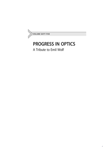 Progress in Optics: A Tribute to Emil Wolf A Tribute to Emil Wolf