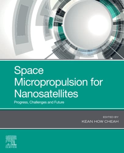 Space Micropropulsion for Nanosatellites Progress, Challenges and Future