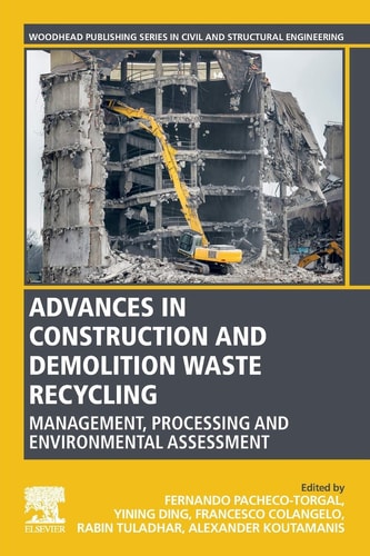 Advances in Construction and Demolition Waste Recycling Management, Processing and Environmental Assessment