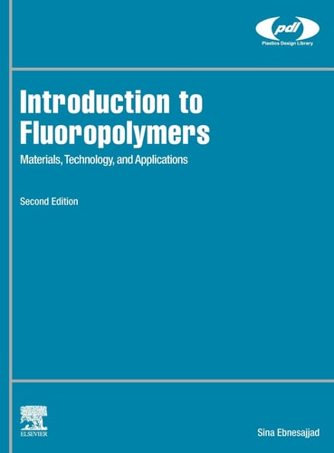 Introduction to Fluoropolymers Materials, Technology, and Applications