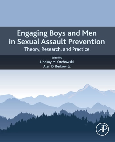 Engaging Boys and Men in Sexual Assault Prevention Theory, Research, and Practice