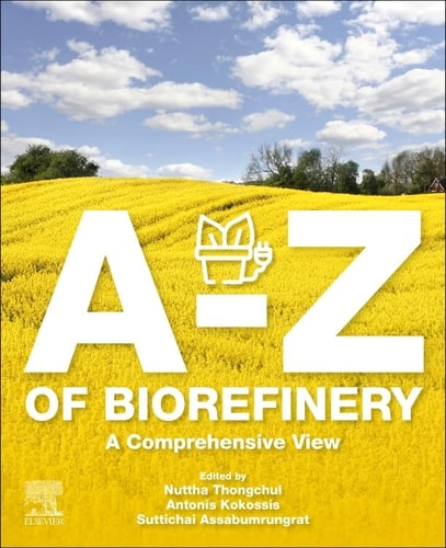 A-Z of Biorefinery A Comprehensive View