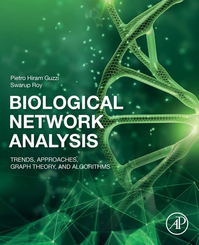 Biological Network Analysis Trends, Approaches, Graph Theory, and Algorithms