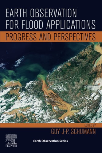 Earth Observation for Flood Applications Progress and Perspectives