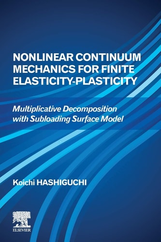 Nonlinear Continuum Mechanics for Finite Elasticity-Plasticity Multiplicative Decomposition with Subloading Surface Model