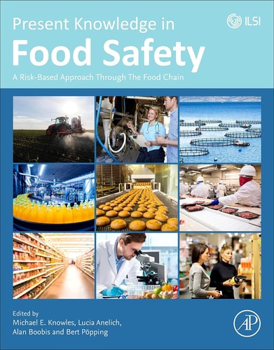 Present Knowledge in Food Safety A Risk-Based Approach Through the Food Chain