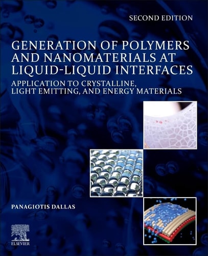 Generation of Polymers and Nanomaterials at Liquid-Liquid Interfaces Application to Crystalline, Light Emitting and Energy Materials