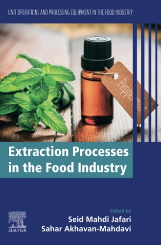 Extraction Processes in the Food Industry Unit Operations and Processing Equipment in the Food Industry