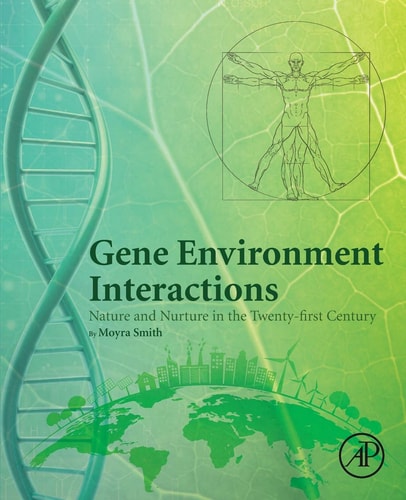 Gene Environment Interactions Nature and Nurture in the Twenty-first Century