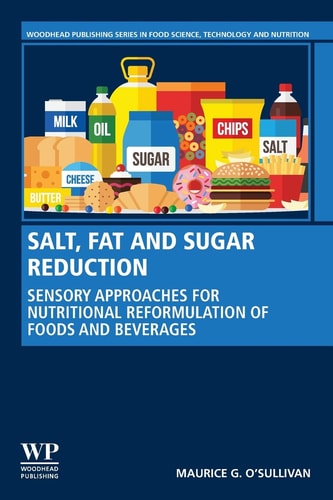 Salt, Fat and Sugar Reduction Sensory Approaches for Nutritional Reformulation of Foods and Beverages