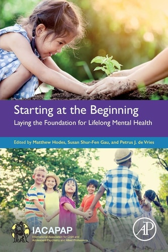 Starting at the Beginning Laying the Foundation for Lifelong Mental Health