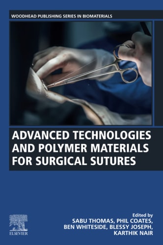 Advanced Technologies and Polymer Materials for Surgical Sutures